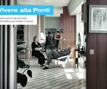 Ausstellung: Leben wie Ponti. Experimente des häuslichen Lebens und der Architektur zum Wohnen und Arbeiten
